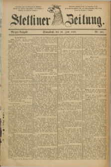 Stettiner Zeitung. 1888, Nr. 301 (30 Juni) - Morgen-Ausgabe
