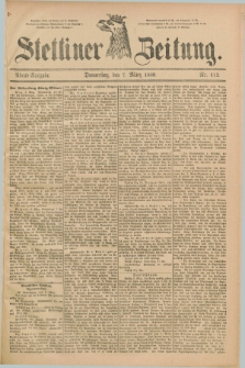Stettiner Zeitung. 1889, Nr. 112 (7 März) - Abend-Ausgabe