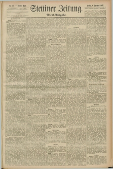 Stettiner Zeitung. 1889, Nr. 411 (6 Dezember) - Abend-Ausgabe