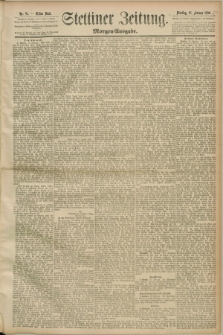 Stettiner Zeitung. 1890, Nr. 81 (18 Februar) - Morgen-Ausgabe
