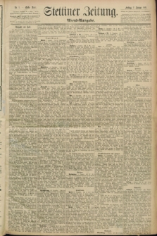 Stettiner Zeitung. 1891, Nr. 2 (2 Januar) - Abend-Ausgabe