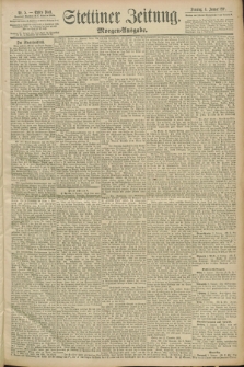 Stettiner Zeitung. 1891, Nr. 5 (4 Januar) - Morgen-Ausgabe