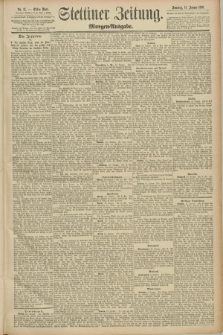 Stettiner Zeitung. 1891, Nr. 17 (11 Januar) - Morgen-Ausgabe