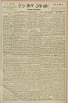 Stettiner Zeitung. 1891, Nr. 25 (16 Januar) - Morgen-Ausgabe