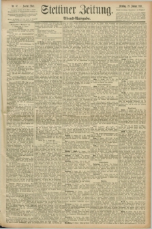 Stettiner Zeitung. 1891, Nr. 32 (20 Januar) - Abend-Ausgabe