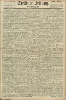 Stettiner Zeitung. 1891, Nr. 34 (21 Januar) - Abend-Ausgabe
