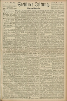 Stettiner Zeitung. 1891, Nr. 35 (22 Januar) - Morgen-Ausgabe