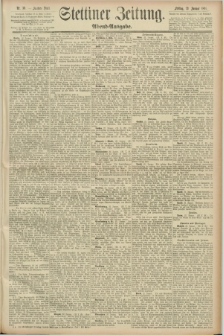 Stettiner Zeitung. 1891, Nr. 38 (23 Januar) - Abend-Ausgabe