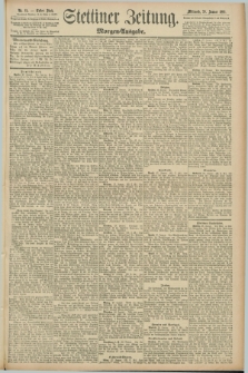 Stettiner Zeitung. 1891, Nr. 45 (28 Januar) - Morgen-Ausgabe