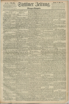 Stettiner Zeitung. 1891, Nr. 115 (10 März) - Morgen-Ausgabe