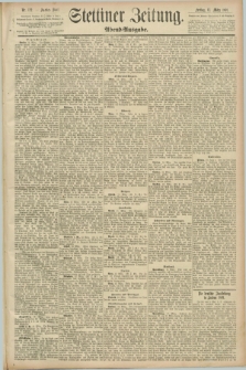 Stettiner Zeitung. 1891, Nr. 122 (13 März) - Abend-Ausgabe