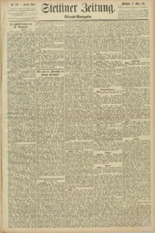 Stettiner Zeitung. 1891, Nr. 130 (18 März) - Abend-Ausgabe