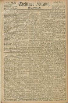 Stettiner Zeitung. 1891, Nr. 131 (19 März) - Morgen-Ausgabe