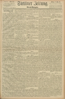 Stettiner Zeitung. 1891, Nr. 138 (23 März) - Abend-Ausgabe