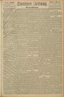 Stettiner Zeitung. 1891, Nr. 141 (25 März) - Morgen-Ausgabe