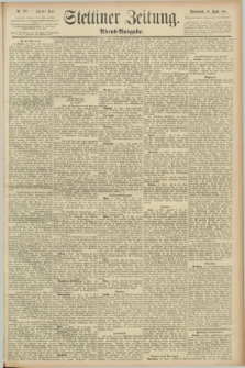Stettiner Zeitung. 1891, Nr. 168 (11 April) - Abend-Ausgabe