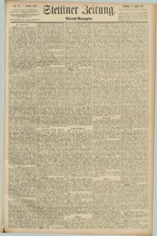 Stettiner Zeitung. 1891, Nr. 172 (11 April) - Abend-Ausgabe