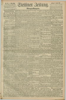 Stettiner Zeitung. 1891, Nr. 187 (24 April) - Morgen-Ausgabe