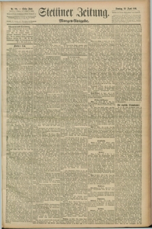 Stettiner Zeitung. 1891, Nr. 191 (26 April) - Morgen-Ausgabe