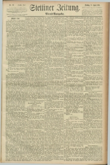 Stettiner Zeitung. 1891, Nr. 194 (28 April) - Abend-Ausgabe