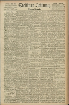 Stettiner Zeitung. 1891, Nr. 201 (2 Mai) - Morgen-Ausgabe