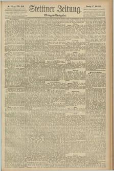 Stettiner Zeitung. 1891, Nr. 225 (17 Mai) - Morgen-Ausgabe