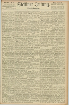 Stettiner Zeitung. 1891, Nr. 226 (19 Mai) - Abend-Ausgabe