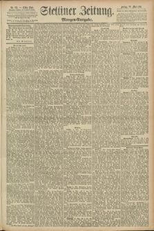 Stettiner Zeitung. 1891, Nr. 231 (22 Mai) - Morgen-Ausgabe