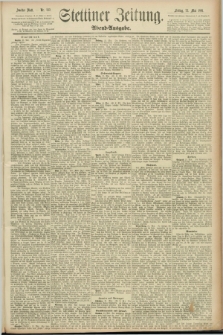 Stettiner Zeitung. 1891, Nr. 232 (22 Mai) - Abend-Ausgabe