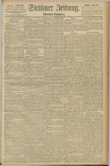 Stettiner Zeitung. 1891, Nr. 259 (7 Juni) - Morgen-Ausgabe