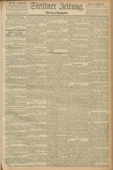 Stettiner Zeitung. 1891, Nr. 399 (28 August) - Morgen-Ausgabe