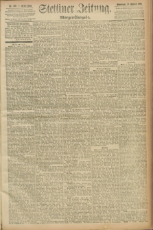 Stettiner Zeitung. 1891, Nr. 509 (31 Oktober) - Morgen-Ausgabe