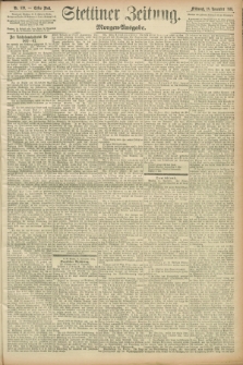 Stettiner Zeitung. 1891, Nr. 539 (18 November) - Morgen-Ausgabe