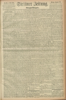 Stettiner Zeitung. 1891, Nr. 561 (1 Dezember) - Morgen-Ausgabe