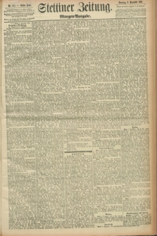 Stettiner Zeitung. 1891, Nr. 571 (6 Dezember) - Morgen-Ausgabe