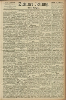 Stettiner Zeitung. 1891, Nr. 578 (10 Dezember) - Abend-Ausgabe