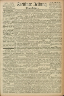 Stettiner Zeitung. 1891, Nr. 601 (24 Dezember) - Morgen-Ausgabe