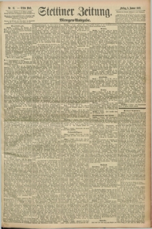 Stettiner Zeitung. 1892, Nr. 11 (8 Januar) - Morgen-Ausgabe