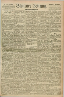 Stettiner Zeitung. 1892, Nr. 21 (14 Januar) - Morgen-Ausgabe