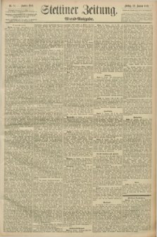 Stettiner Zeitung. 1892, Nr. 36 (22 Januar) - Abend-Ausgabe
