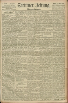 Stettiner Zeitung. 1892, Nr. 75 (14 Februar) - Morgen-Ausgabe