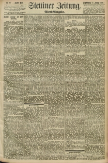 Stettiner Zeitung. 1892, Nr. 80 (17 Februar) - Abend-Ausgabe