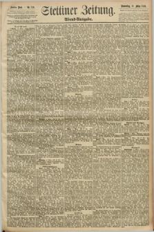 Stettiner Zeitung. 1892, Nr. 118 (10 März) - Abend-Ausgabe