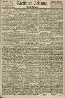 Stettiner Zeitung. 1892, Nr. 124 (14 März) - Abend-Ausgabe