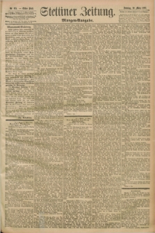 Stettiner Zeitung. 1892, Nr. 135 (20 März) - Morgen-Ausgabe