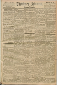 Stettiner Zeitung. 1892, Nr. 137 (22 März) - Morgen-Ausgabe