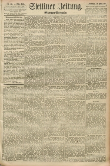 Stettiner Zeitung. 1892, Nr. 145 (26 März) - Morgen-Ausgabe