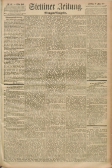 Stettiner Zeitung. 1892, Nr. 147 (27 März) - Morgen-Ausgabe