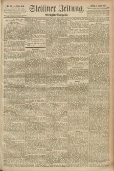 Stettiner Zeitung. 1892, Nr. 167 (8 April) - Morgen-Ausgabe