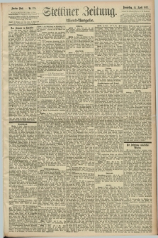 Stettiner Zeitung. 1892, Nr. 178 (14 April) - Abend-Ausgabe